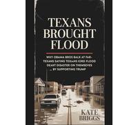 Texans Brought Flood: Why Obama Bros Balk At Far-Left Saying Texans Brought Flood Disaster On Themselves By Supporting Trump