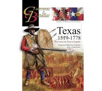 Texas 1519-1778: Provincia de Nueva España: 153 (GUERREROS Y BATALLAS)