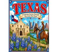 Texas: A coloring Journey Through The Lone Star State (United States Coloring Books)