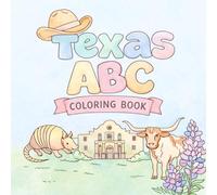 Texas ABC Coloring Book - Explore the ABCs of Texas