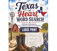 Texas at Heart Word Search: 100 Puzzles Celebrating the Places, Traditions & Spirit of the Lone Star State (The States at Heart Word Search Collection)