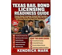 TEXAS BAIL BOND LICENSING READINESS GUIDE: County-Board Licensing, Criminal Bail Procedure, Compliance Records, And Teaching-First Practice For Future Texas Bail Bond Professionals