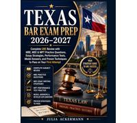 Texas Bar Exam Prep 2026-2027: Complete UBE Review with MBE, MEE & MPT Practice Questions, Essay Strategies, Performance Tests, Model Answers, and Proven Techniques to Pass on Your First Attempt