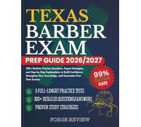 TEXAS BARBER EXAM PREP GUIDE 2026/2027: 300+ Realistic Practice Questions, Expert Strategies, and Step-by-Step Explanations to Build Confidence, ... Knowledge, and Guarantee First-Time Success