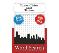 Texas Cities and Towns Word Search Puzzle Book: Word Searches with Easy to Read Print about Texas Cities and Towns, Travel, Exploration and More | 6x9 ... Gift for Vacations, Holidays and Relaxation