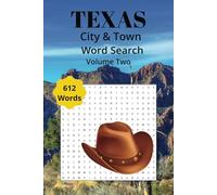 Texas City & Town Word Search Volume Two: Texas City & Town Word SearchV olume Two: Texas City & Town Themed Word Find for Adults, Seniors and Teens