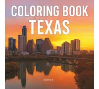 Texas: Coloring Book for Adults and Teens with Charming Characters and Delightful Texas Scenes for Relaxation