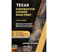 TEXAS CONTRACTOR LICENSE EXAM PREP: ELEVATE YOUR KNOWLEDGE, ACHIEVE LICENSING SUCCESS (CONTRACTOR LICENSE STUDY GUIDE)