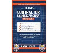 TEXAS CONTRACTOR LICENSE EXAM STUDY 2026/2027: A fully comprehensive resource featuring 400+ exam-style questions and practical strategies to help you confidently achieve a first-attempt pass.