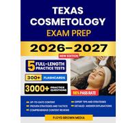 Texas Cosmetology Exam Prep 2026-2027: Study Guide, Proven Strategies, 5 Full-Length Practice Tests and Detailed Answer Explanations with 300+ Flashcard