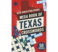 Texas Crossword Puzzle Book: Easy to Read Print about Texas, Lone Star State, and Cowboys and More 6x9 inches, 100 pages, 50 Puzzles,... Gift for Vacations, Holidays and Free Times