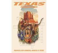 Texas Crossword Puzzles: 60 Crossword Puzzles about Texas | 6X9 inches, 120 pages, 600 words | The Perfect, Entertaining & Educational Gift for the Lone Star State Lovers