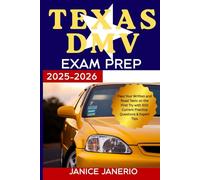 TEXAS DMV EXAM PREP 2025-2026: Pass your written and road tests on the first try with 500 current practice questions and expert tips