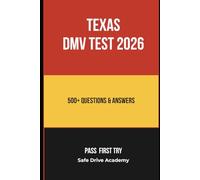 Texas DMV Practice Test 2026 500+ Real Questions & Answers to Pass Your Driver's License Exam First Try