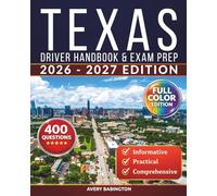 Texas Driver Handbook & Exam Prep: 400 Practice Questions, Road Signs Guide & Complete Study Manual for the Texas DMV Permit Test (FULL COLOR EDITION)