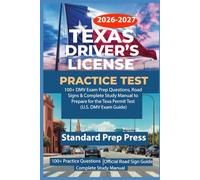 Texas Driver’s License Practice Test 2026-2027: 100+ DMV Exam Prep Questions, Road Signs & Complete Study Manual to Prepare for the Texas Permit Test ... Guide) (U.S. DMV Exam Prep Gold Standard)