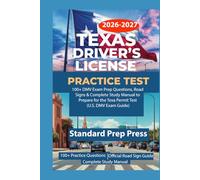 Texas Driver’s License Practice Test 2026-2027: 100+ DMV Exam Prep Questions, Road Signs & Complete Study Manual to Prepare for the Texas Permit Test ... Guide) (U.S. DMV Exam Prep Gold Standard)