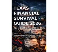 Texas Financial Survival Guide 2026: How to Beat the Cost of Living Crisis (America Financial (Cost of Living) Survival Guide 2026)