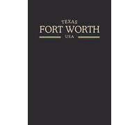 Texas Fort Worth USA Midnight Edition: College Ruled Minimalist Notebook for Students, Daily Writing, Travel Journals, Souvenir Gifts, and Patriotic Holidays | 120 Pages