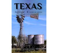 TEXAS GUIDE DE VOYAGE: 80 Activités amusantes à faire et à voir - Meilleures attractions, aventures en plein air, festivals, gastronomie, histoire et ... (Série de guides de voyage Miles & Realms)