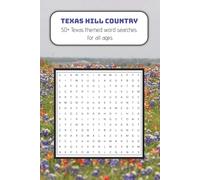 Texas Hill Country Word Search Puzzle Book: Word Searches with easy to read print about the Texas Hill Country | 6x9", 114 pages | 50+ Puzzles ... Gifts for Vacations, Holidays, and Free Times