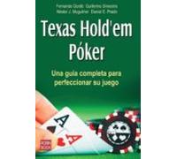 Texas Hold Em Poker: Una Guia Completa Para Perfeccionar Su Juego