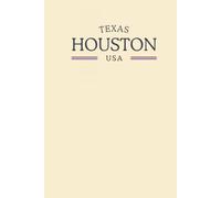 Texas Houston USA: Classic Cream College Ruled Minimalist Notebook for Students, Daily Writing, Travel Journals, Souvenir Gifts, and Patriotic Holidays | 120 Pages