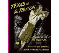 Texas Is The Reason: The Mavericks of Lone Star Punk