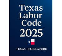 Texas Labor Code 2025