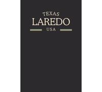 Texas Laredo USA Midnight Edition: College Ruled Minimalist Notebook for Students, Daily Writing, Travel Journals, Souvenir Gifts, and Patriotic Holidays | 120 Pages