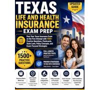 TEXAS LIFE AND HEALTH INSURANCE EXAM PREP: Pass Your Texas Insurance Exam on the First Attempt with 1500+ Practice Questions, Flashcards, State Laws, Policy Concepts, and Exam-Focused Strategies