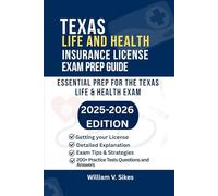 TEXAS LIFE AND HEALTH INSURANCE LICENSE EXAM PREP GUIDE: ESSENTIAL PREP FOR THE TEXAS LIFE & HEALTH EXAM (UNITED STATES LIFE AND HEALTH INSURANCE GUIDE)