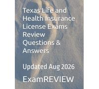 Texas Life and Health Insurance License Exams Review Questions & Answers