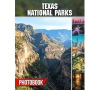 Texas National Parks Photo Book: Lone Star State Wilderness With 40 Pages Of Desert Flora And Fauna Photography