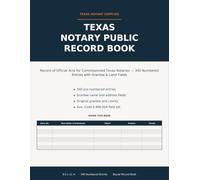 Texas Notary Public Record Book: Record of Official Acts - 340 Numbered Entries with Grantee and Land Fields