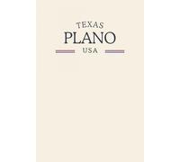 Texas Plano USA: Classic Cream College Ruled Minimalist Notebook for Students, Daily Writing, Travel Journals, Souvenir Gifts, and Patriotic Holidays | 120 Pages