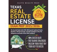 TEXAS REAL ESTATE LICENSE EXAM PREP 2025/2026: The Essential Study Guide With 400 Expertly Explained Practice Questions, Full Test Coverage, and Clear ... With Confidence (Real Estate Exams Made Easy)