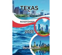 TEXAS-REISEFÜHRER 2025