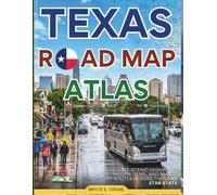 TEXAS ROAD MAS ATLAS 2027 [FULL-COLOR]: NAVIGATE SCENIC HIGHWAYS ,HIDDENGEMS, AND MAJOR CITY ROUTES ACROSS THE LONE STAR STATE.