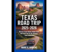 Texas Road Trip Guide 2025-2026: Discover Iconic Routes, Hidden Gems, and Expert Tips for the Ultimate Texas Adventure