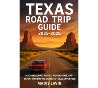 Texas Road Trip Guide 2025-2026: Discover Iconic Routes, Hidden Gems, and Expert Tips for the Ultimate Texas Adventure