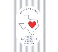 Texas San Antonio South Mission Journal for LDS Sister or Elder Missionaries | 6"x 9" lined notebook | Gift for Mormon missionaries | Farewell Present ... study, daily reflection: Called to Serve