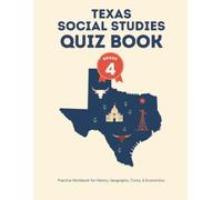 Texas Social Studies Quiz Book for Kids: 4th Grade STAAR Practice Workbook with Answer Keys - History, Geography, Civics, Economy & State Symbols