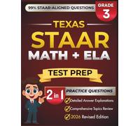 Texas STAAR Grade 4 MATH / ELA: Complete Grade 4 MATH/ELA Review with 10 Full-Length Practice Tests, 680+ STAAR-Questions, and Detailed Answer Explanations