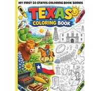 Texas State Coloring Book: Fun and Educational Coloring Pages About the State of Texas (My First 50 States Coloring Book Series)