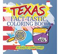 Texas State Fact-Tastic Coloring Book: Fun Facts, Landmarks, and State Symbols to Color and Learn: A creative and educational coloring adventure through the Lone Star State for kids and families