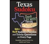 Texas Sudoku: Don't Mess with Texas | 50+ 9x9 Sudoku Puzzles and Trivia Questions on Every Page | One Puzzle Per Page | 50+ Puzzles | 6x9 Inches, 110 ... Included (America Sudoku Trivia Series)