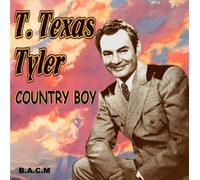 Texas T. Tyler - Country Boy [Import]