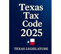 Texas Tax Code: 2025