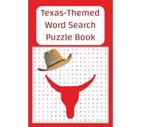Texas Themed Word Search Puzzle: Words Search Puzzles for Texans and Wannabees; Easy to Read; 50+ Puzzles; Travel Gift; Souvenir; Answers Included